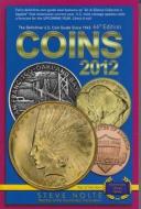 Coins 2012 di Steve Nolte edito da Frederick Fell Publishers