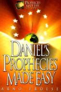 Daniel's Prophecies Made Easy di Arno Froese edito da Olive Press (SC)