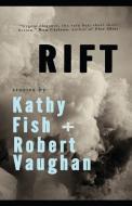 Rift di Robert Vaughan, Fish Kathy edito da Unknown Press