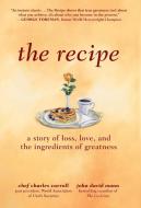 The Recipe di Charles M Carroll, John David Mann edito da Austin David Books