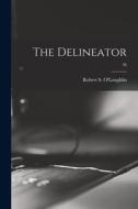 The Delineator; 36 edito da LIGHTNING SOURCE INC