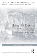 Lost To Desire di Wolfgang Lassmann edito da Taylor & Francis Ltd