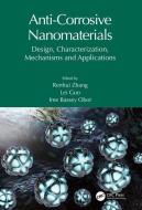 Anti-Corrosive Nanomaterials edito da Taylor & Francis Ltd