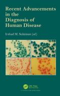 Recent Advancements In The Diagnosis Of Human Disease edito da Taylor & Francis Ltd