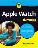 Apple Watch For Dummies, 2023 Edition di Saltzman edito da John Wiley & Sons Inc