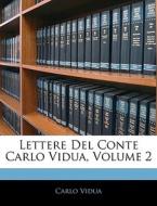 Lettere Del Conte Carlo Vidua, Volume 2 di Carlo Vidua edito da Nabu Press