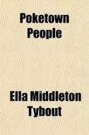 Poketown People di Ella Middleton Tybout edito da General Books