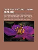 College football bowl seasons di Source Wikipedia edito da Books LLC, Reference Series