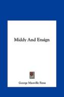 Middy and Ensign di George Manville Fenn edito da Kessinger Publishing
