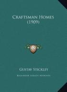 Craftsman Homes (1909) di Gustav Stickley edito da Kessinger Publishing