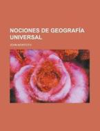 Nociones De Geografia Universal di U S Government, John Monteith edito da Rarebooksclub.com