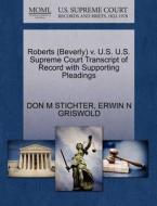 Roberts (beverly) V. U.s. U.s. Supreme Court Transcript Of Record With Supporting Pleadings di Don M Stichter, Erwin N Griswold edito da Gale, U.s. Supreme Court Records