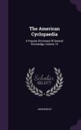 The American Cyclopaedia di Anonymous edito da Palala Press