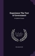 Experience The Test Of Government di William Duane edito da Palala Press