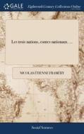 Les Trois Nations, Contes Nationaux. ... di Nicolas Etienne Framery edito da Gale Ecco, Print Editions