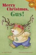 Merry Christmas, Gus! di Jacklyn Williams edito da Picture Window Books