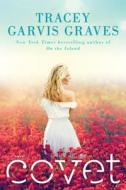 Covet di Tracey Garvis Graves edito da Thorndike Press