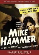 The New Adventures of Mickey Spillane's Mike Hammer: In "Oil and Water" and "Dangerous Days" di Mickey Spillane edito da Blackstone Audiobooks