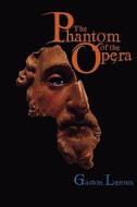 The Phantom of the Opera di Gaston Leroux edito da EDITORIUM