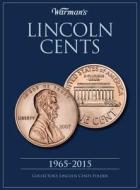 Lincoln Cents 1965 - 2015 di Krause Editors edito da F&w Publications Inc