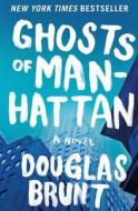 Ghosts of Manhattan di Douglas Brunt edito da TOUCHSTONE PR