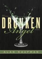Drunken Angel di Alan Kaufman edito da Blackstone Audiobooks