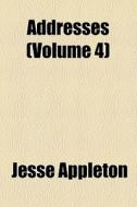 Addresses di Jesse Appleton edito da General Books Llc