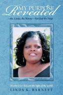 My Purpose Revealed di Linda K. Barnett edito da Inspiring Voices