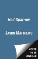 Red Sparrow di Jason Matthews edito da Simon & Schuster Ltd