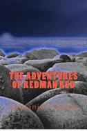 The Adventures of Redman Red di Nathaniel Haynes, Nick Hall edito da Createspace