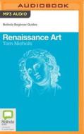 Renaissance Art di Tom Nichols edito da Bolinda Audio