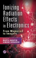 Ionizing Radiation Effects in Electronics edito da Taylor & Francis Inc