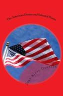 The American Dream and Selected Poems di Joan Kikel Danylak edito da Createspace Independent Publishing Platform