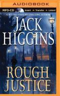 Rough Justice di Jack Higgins edito da Brilliance Audio