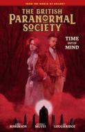 British Paranormal Society: Time Out of Mind di Mike Mignola, Chris Roberson edito da DARK HORSE COMICS