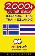 2000+ Icelandic - Thai Thai - Icelandic Vocabulary di Gilad Soffer edito da Createspace