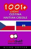 1001+ Exercises Czech - Haitian Creole di Gilad Soffer edito da Createspace