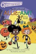 Costume Parade: The Adventures of Allie and Amy 4 di Stephanie Calmenson, Joanna Cole edito da ALADDIN