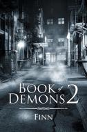 Book of Demons 2 di Finn edito da Xlibris