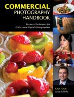Commercial Photography Handbook di Kirk Tuck edito da Amherst Media