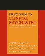 Study Guide to Clinical Psychiatry di Donald M. Hilty, James A. Bourgeois, Robert E. Hales edito da American Psychiatric Publishing Inc