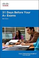 31 Days Before Your Comptia A+ Exams di Ben Conry edito da Pearson Education (us)