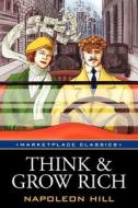 Think and Grow Rich: Original 1937 Classic Edition di Napoleon Hill edito da MARKETPLACE BOOKS