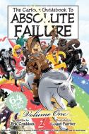 The Cartoon Guidebook to Absolute Failure Book 1 di Erik Craddock edito da SLG Publishing