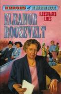 Eleanor Roosevelt di Shannon Donnelly edito da Abdo Publishing Company