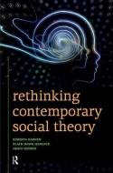 Rethinking Contemporary Social Theory di Roberta Garner edito da Routledge