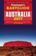 Frommer's Easyguide to Australia 2017 di Lee Mylne edito da FROMMERMEDIA