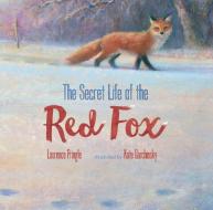 The Secret Life of the Red Fox di Laurence Pringle edito da Highlights Press