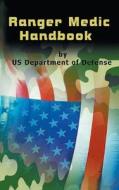 Ranger Medic Handbook di U. S. Department of Defense edito da Www.bnpublishing.com