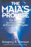 The Maia's Promise di Gregory A. Pierson edito da Strategic Book Publishing & Rights Agency, LLC